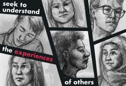 Seek to Understand the Experiences of Others